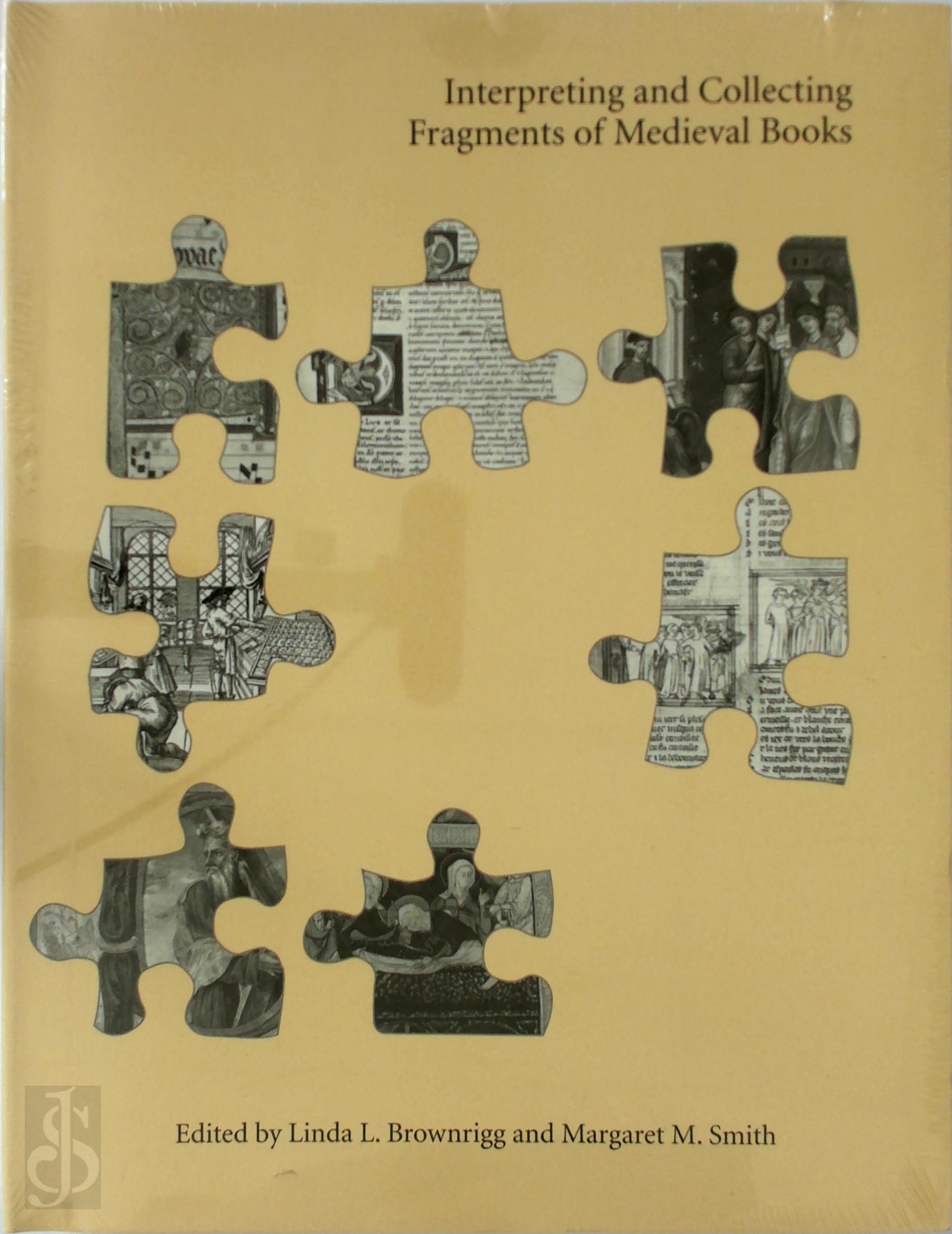  - Interpreting and Collecting Fragments of Medieval Books. Proceedings of the Seminar in the History of the Book to 1500, Oford, 1998