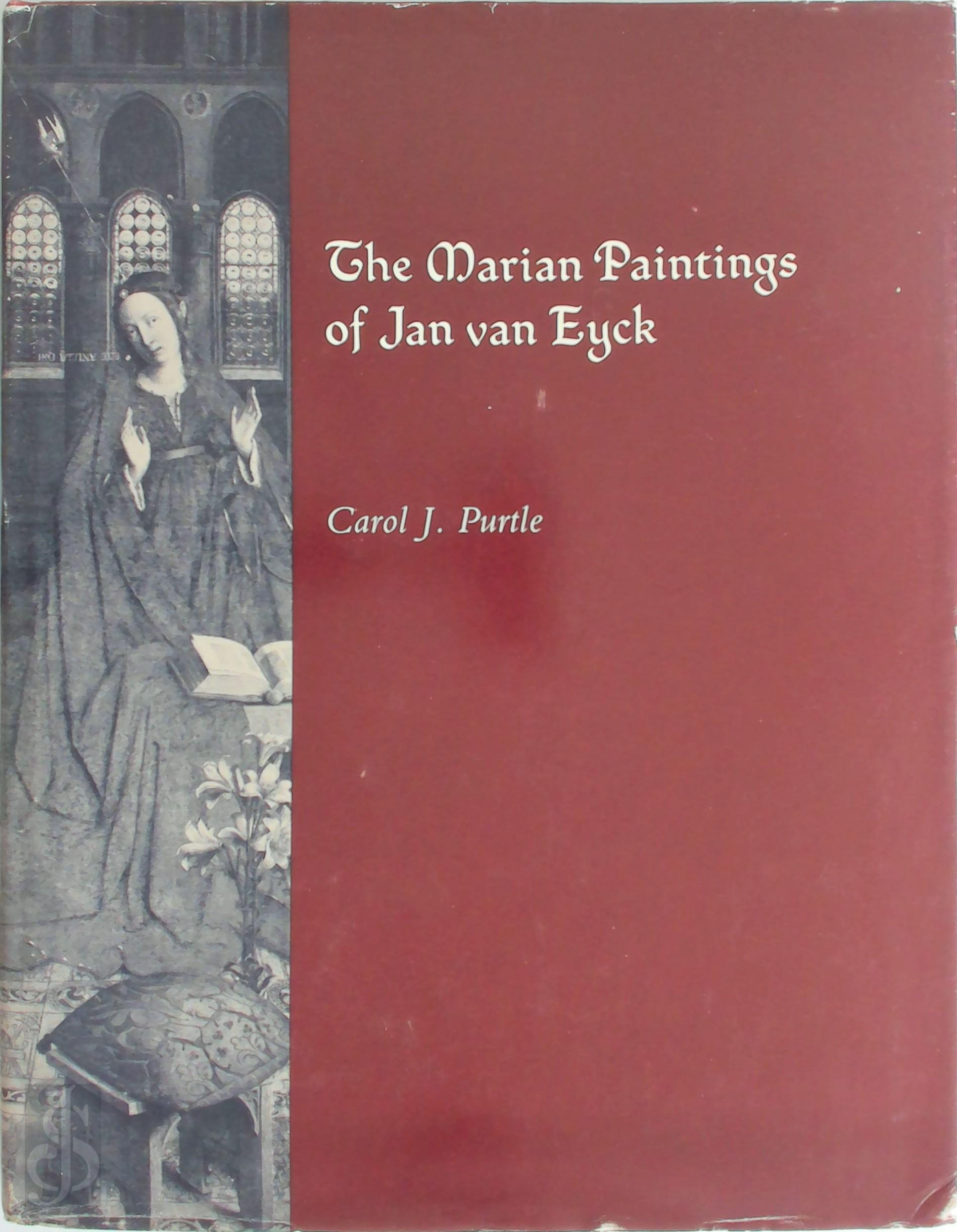 Carol J. Purtle , Jan van Eyck - The Marian Paintings of Jan Van Eyck
