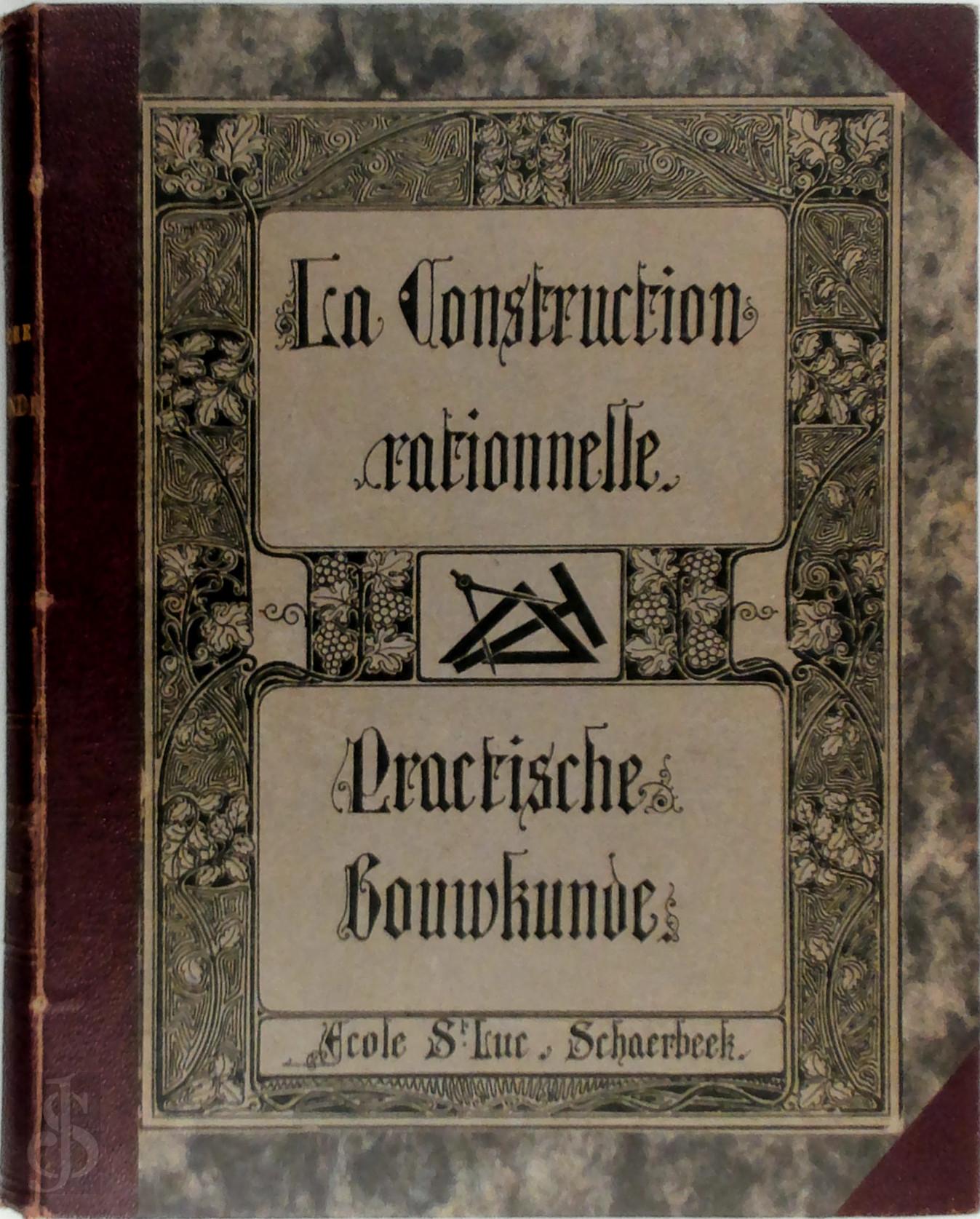 Frre Joseph Floribert 294834 - La Construction Rationelle - Practische Bouwkunde