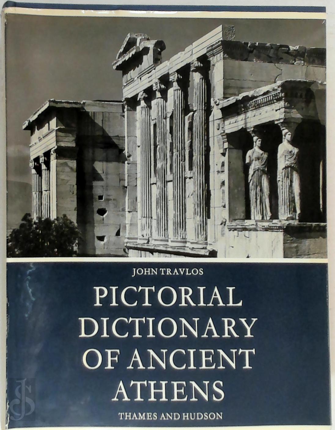 John Travlos 249383 - Pictorial Dictionary of Ancient Athens