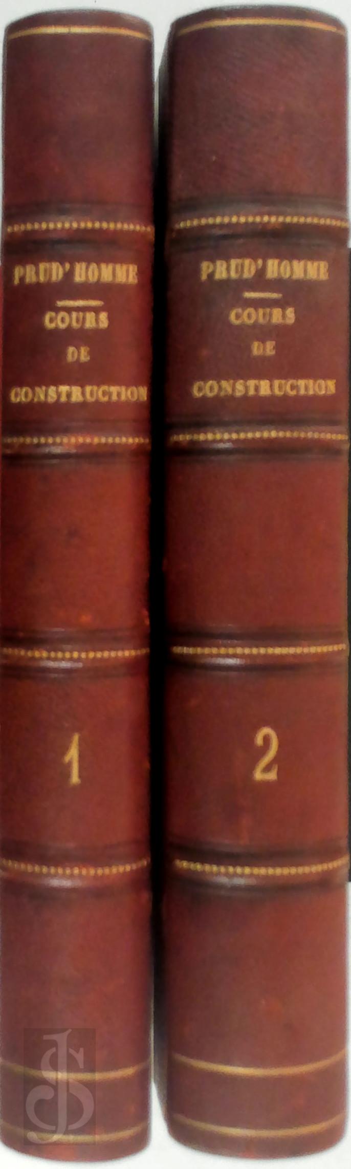 L. Prud'Homme - Cours Pratique de Construction [2 Vol.]. Troisime dition revue et corrig