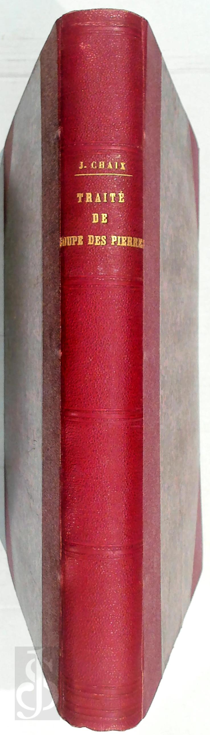 J. Chaix - Trait de Coupe des Pierres (Strotomie). Encyclopdie thorique & pratique des Connaissances civiles et militaires, publie sous le patronage de la Runion des Officiers. Partie civile. Cours de Construction. Sixime Partie.