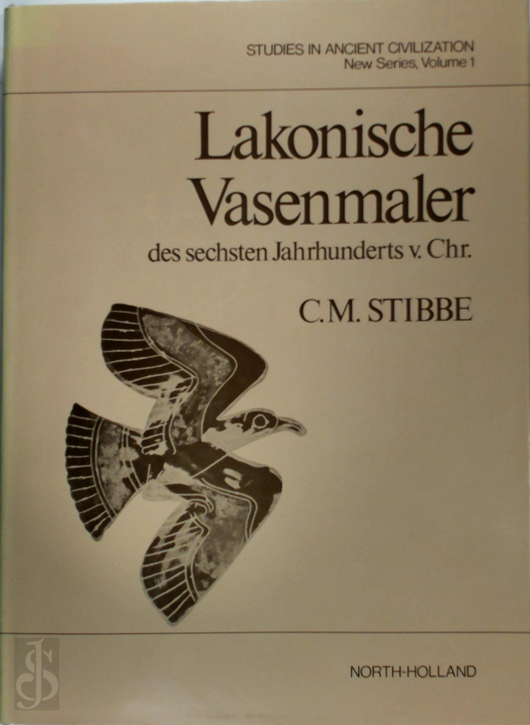 C. M. Stibbe - Lakonische Vasenmaler des sechsten Jahrhunderts v. Chr Volume I + plates