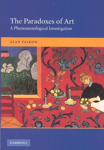 Paskow, Alan - The Paradoxes of Art. A Phenomenological Investigation