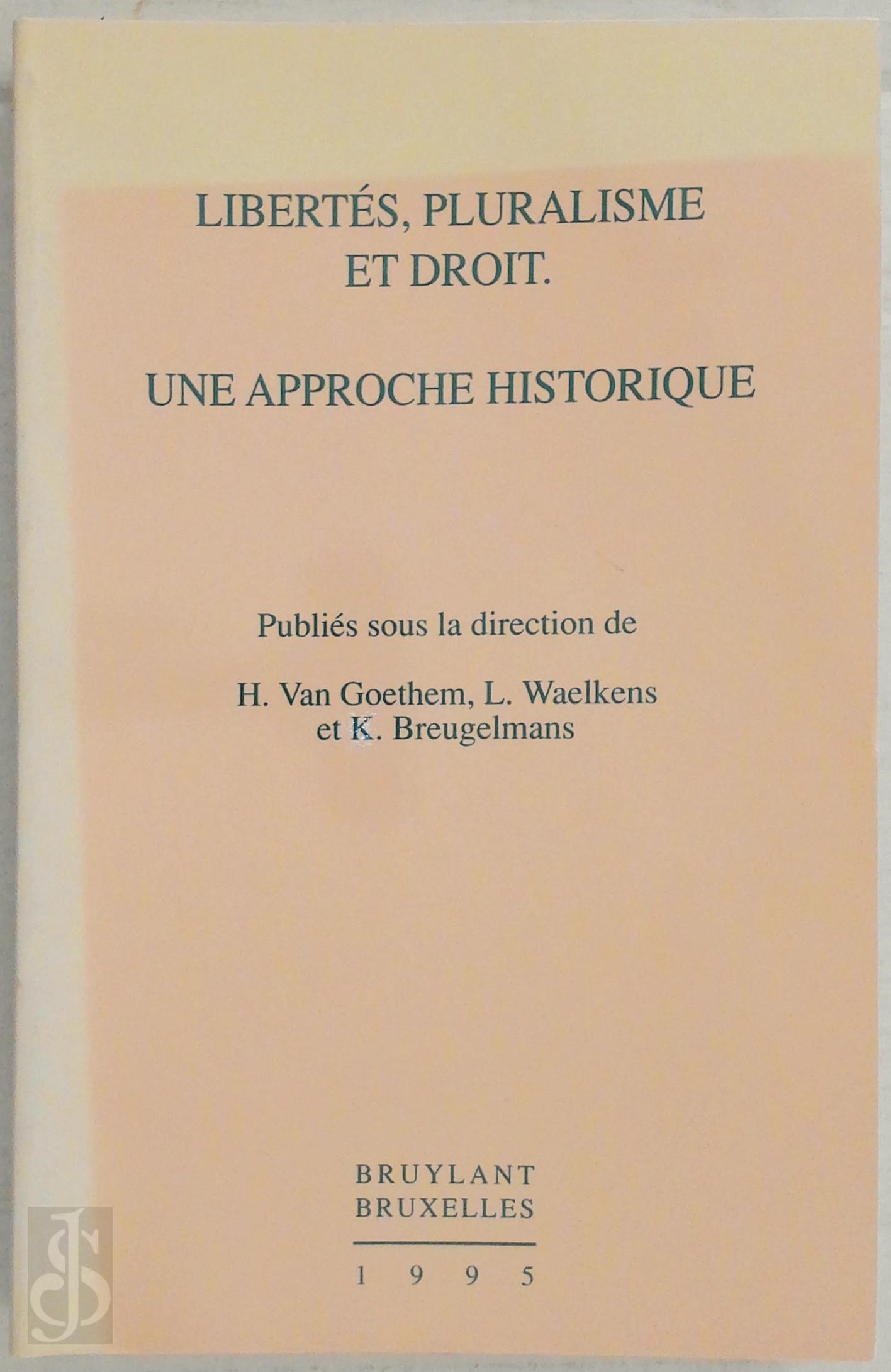 Herman van Goethem 237814, Laurent Waelkens 85038, K. Breugelmans 66533 - Liberts, pluralisme et droit