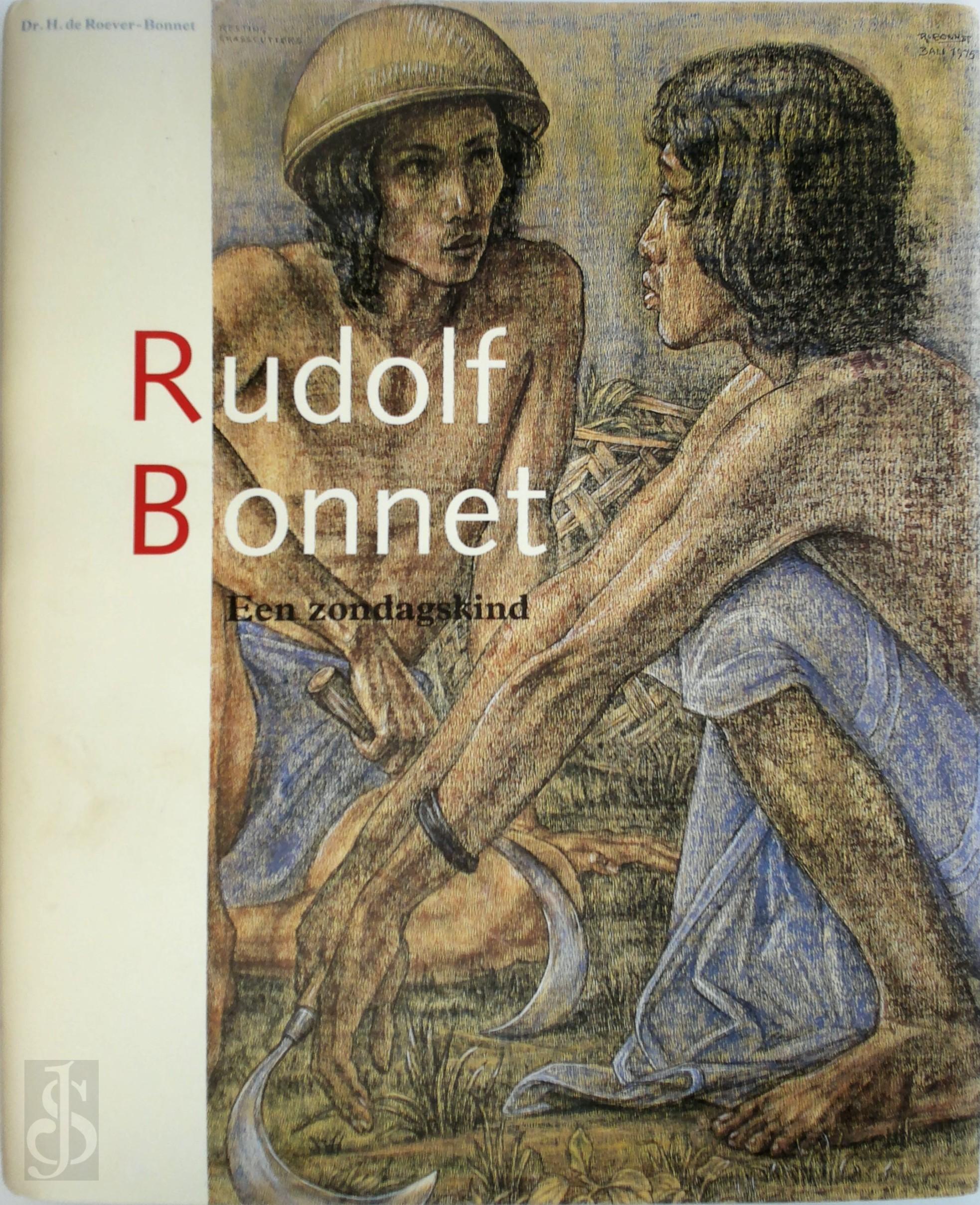 H. de Roever-bonnet - Rudolf Bonnet. Een zondagskind zijn leven en zijn werk