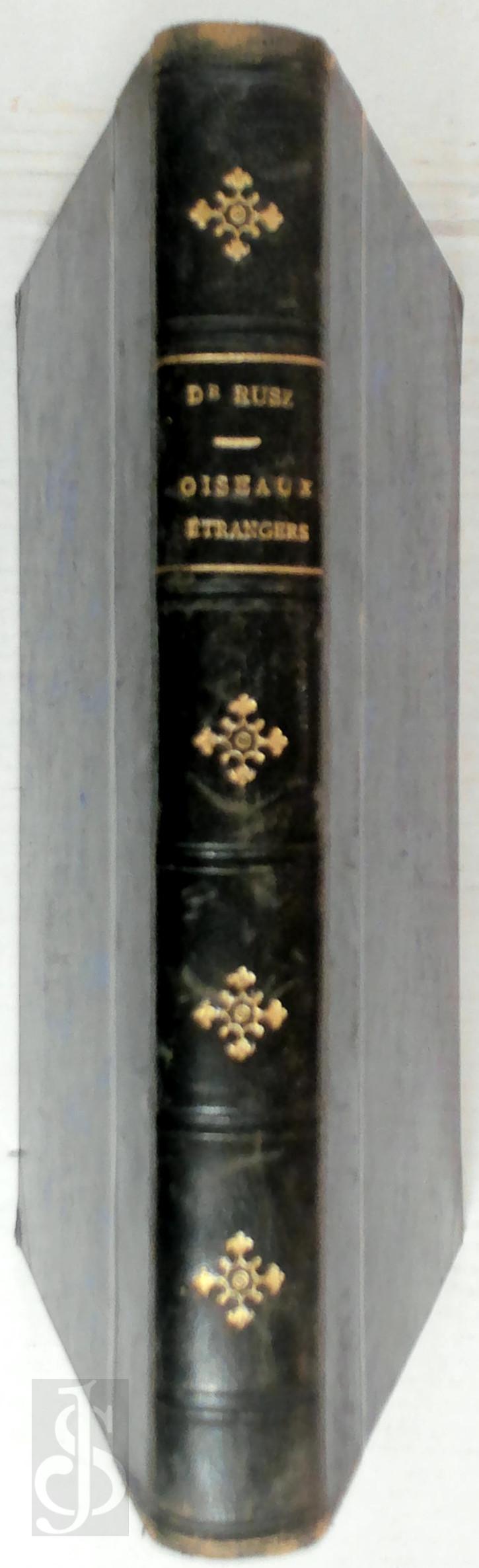 Carl Rusz 211723 - Oiseaux trangers: Monographie et elevage. Nouvelle dition