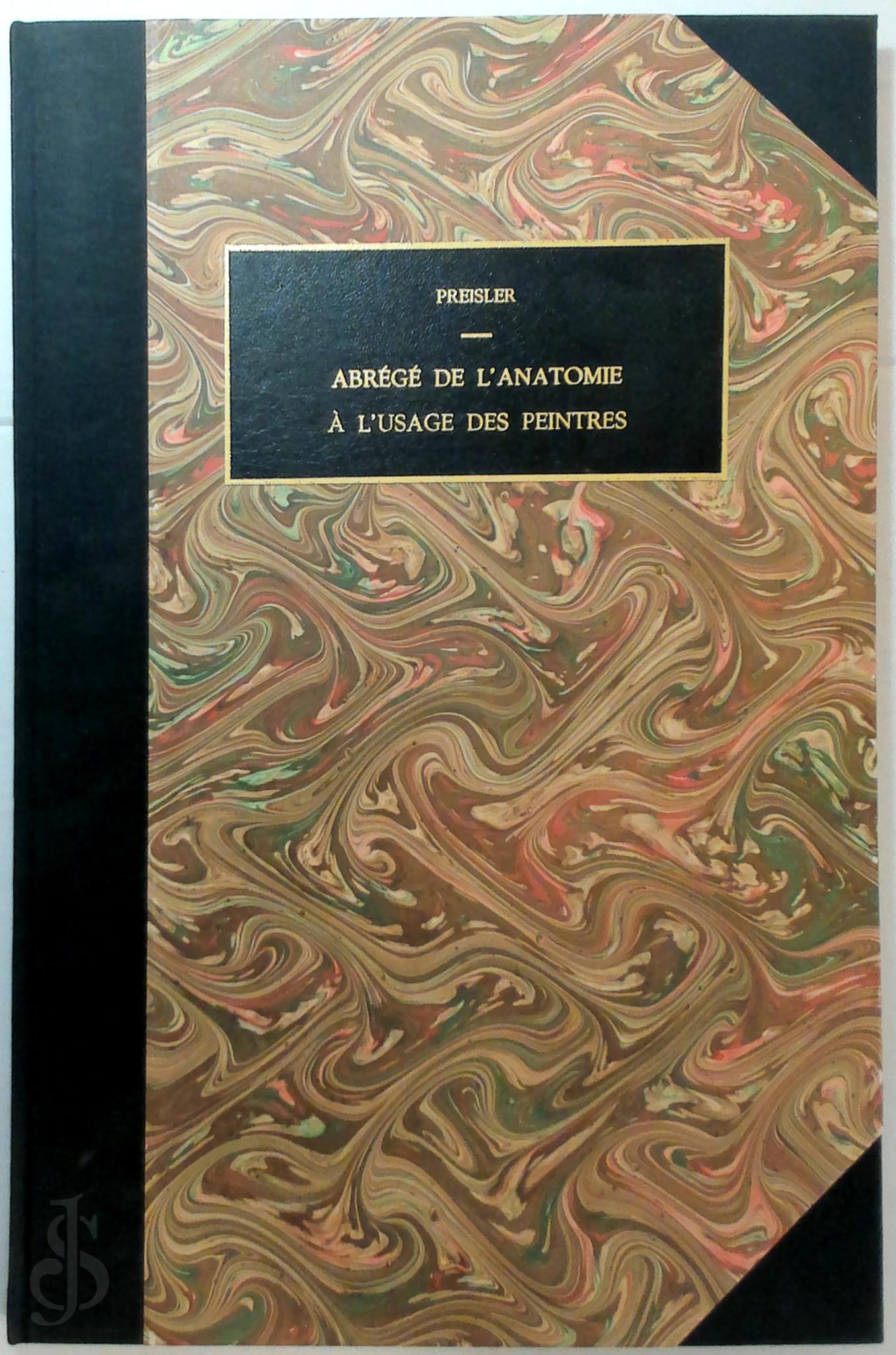 Johann Daniel Preisler 249212 - Abrg de l'anatomie  l'usage des peintres. Et utile aux personnes qui veulent apprendre  connaitre les parties dtailles du corps humain