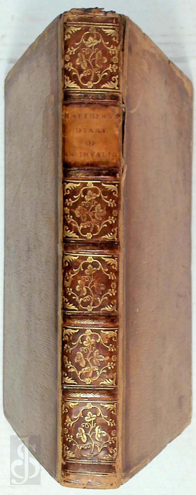 Henry Matthews 208077 - The diary of an invalid. Being the journal of a tour in pursuit of health in Portugal, Italy, Switzerland and France in the years 1817, 1818 and 1819. Second edition.