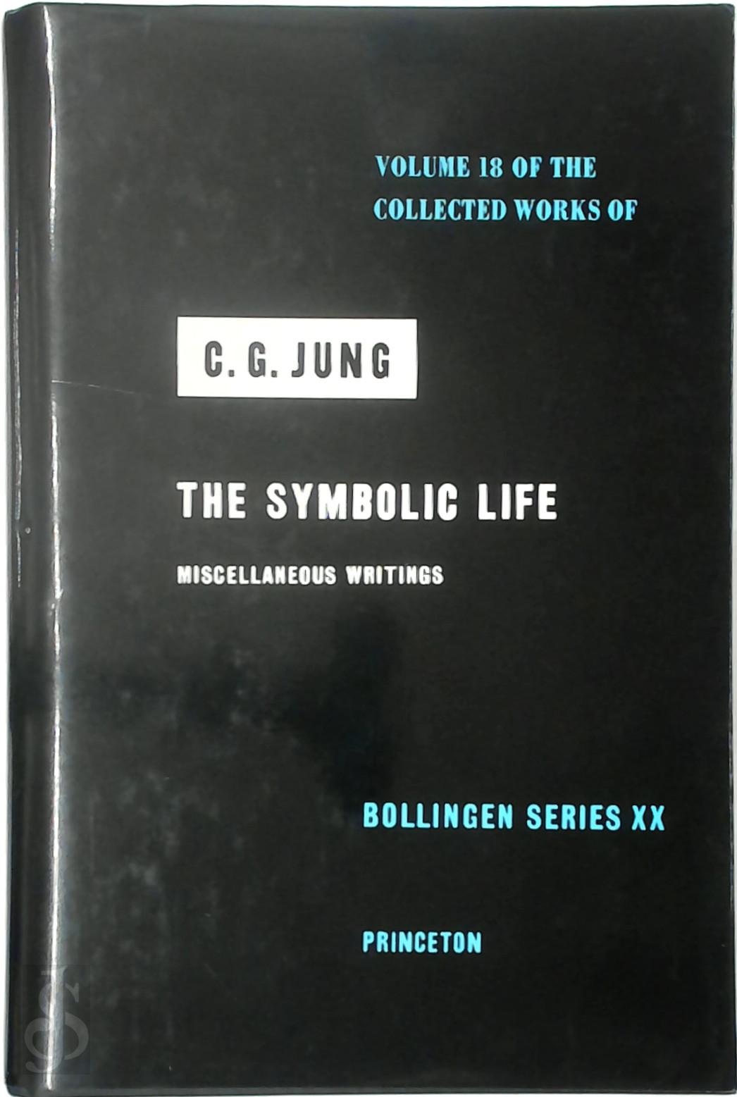 C. G. Jung - The Symbolic Life: Miscellaneous Writings
