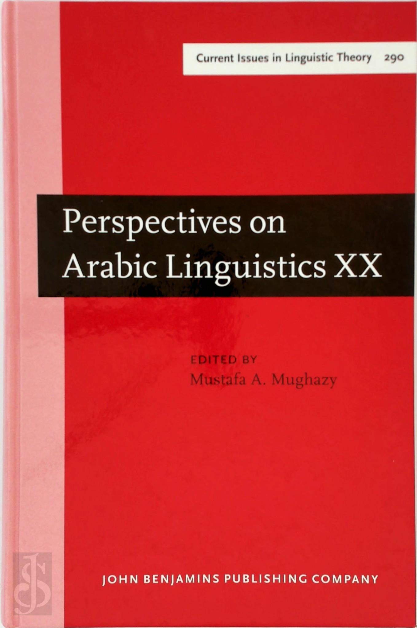 M.A. Mughazy - Perspectives on Arabic Linguistics XX. Papers from the twentieth annual symposium on Arabic linguistics, Kalamazoo, March 2006