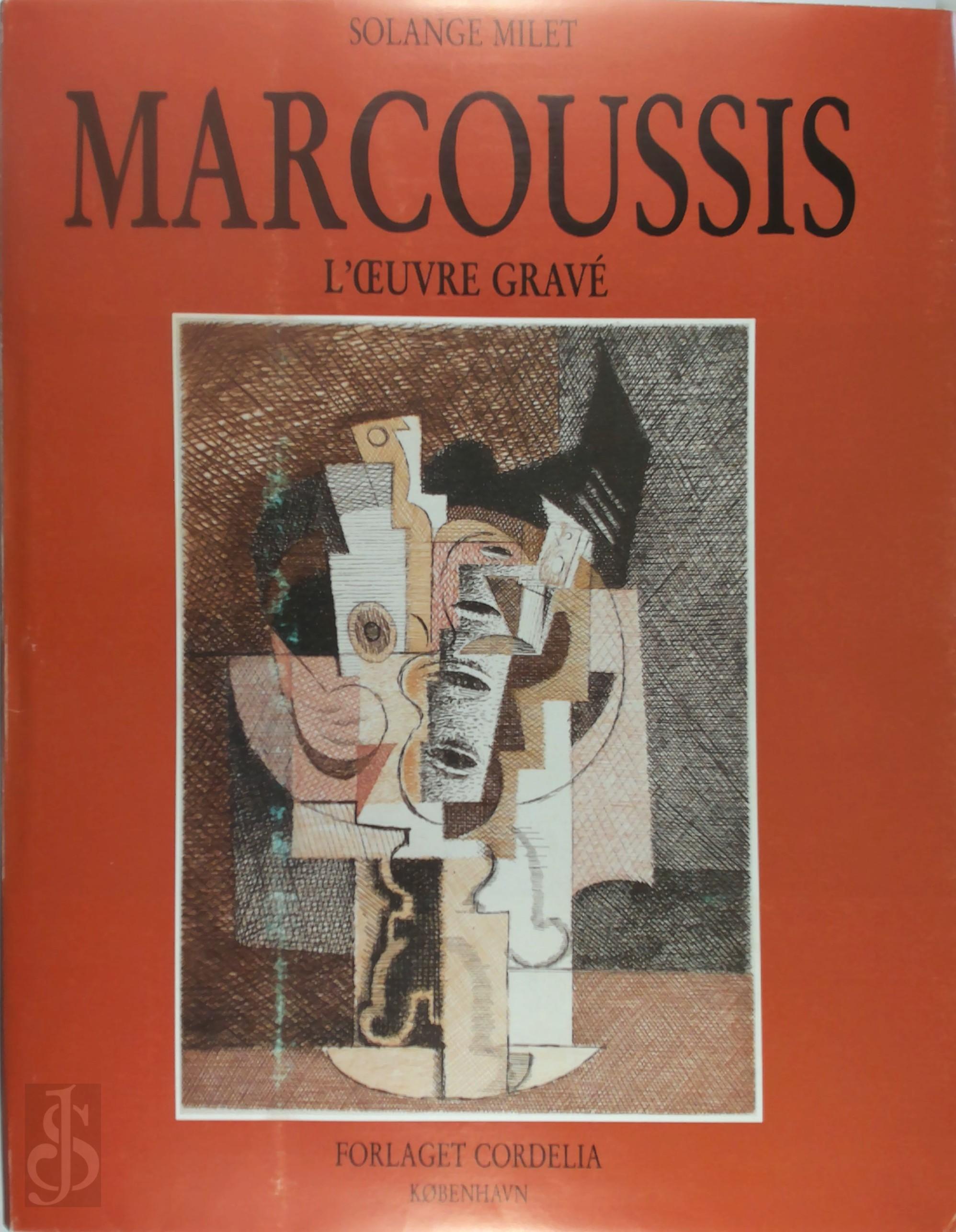 Solange Milet , Louis Marcoussis - Louis Marcoussis. Catalogue raisonn de l'oeuvre grav