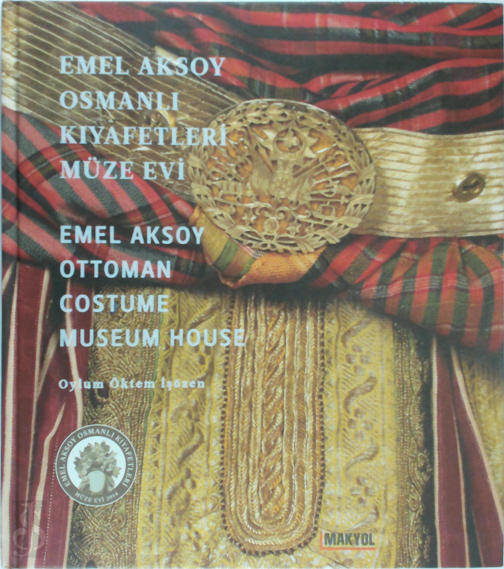  - Emel Aksoy Osmanli Kiyafetleri Mze Evi / Emel Aksoy Ottoman Costume Museum House