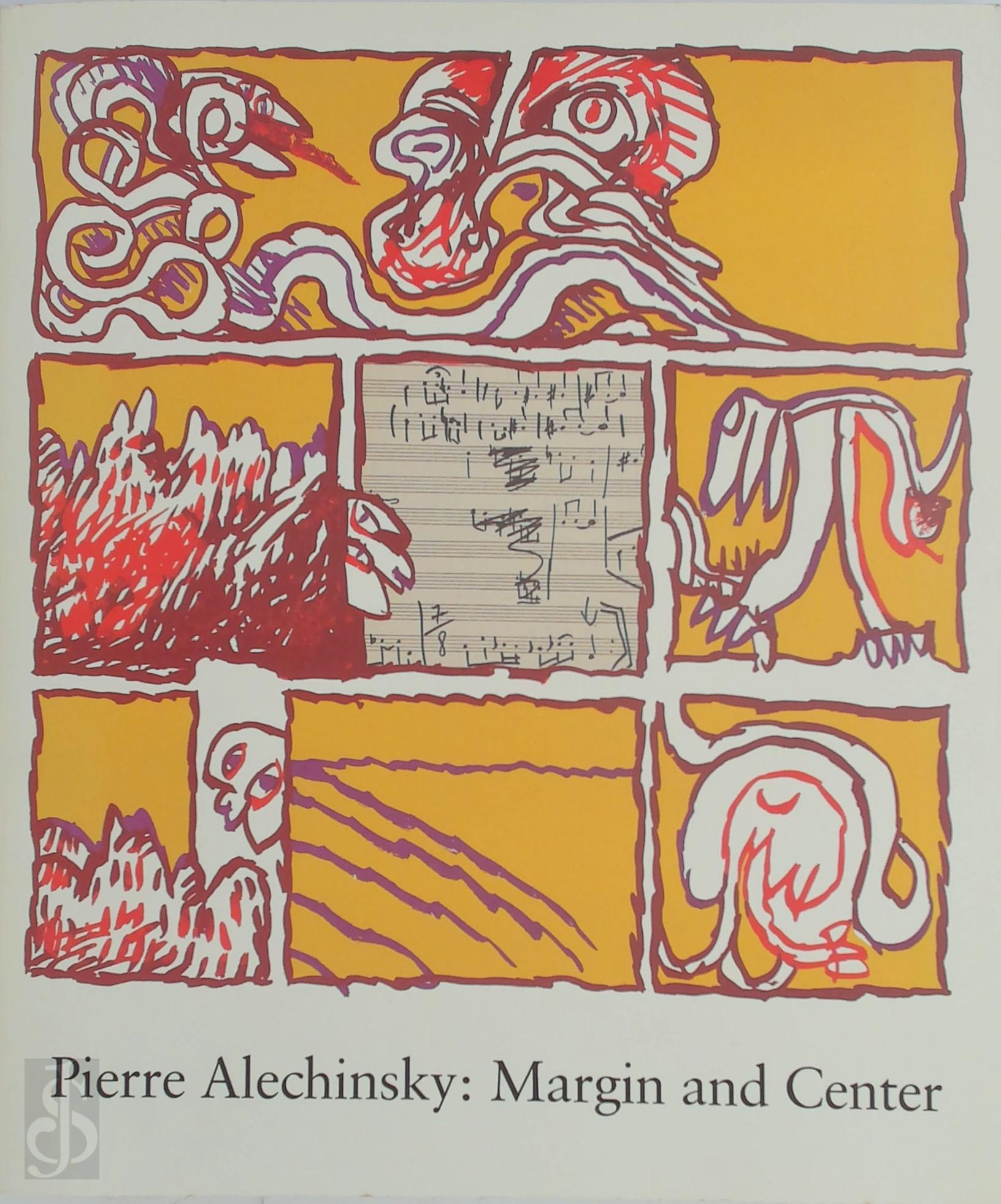 Pierre Alechinsky 13570 - Pierre Alechinsky: Margin and Center