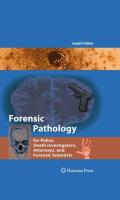 Prahlow, Joseph A. - Forensic Pathology for Forensic Scientists, Police, and Death Investigators