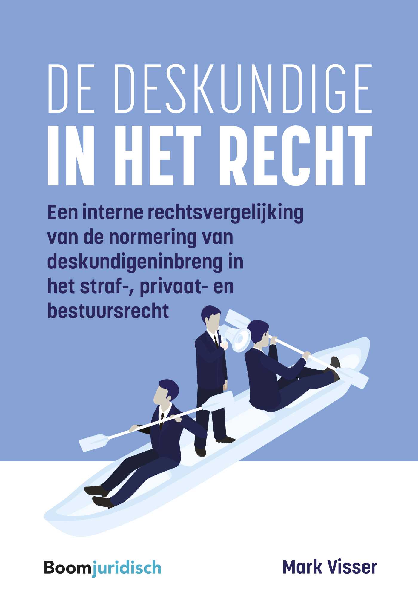 Mark Visser 284009 - De deskundige in het recht. Een interne rechtsvergelijking van de normering van deskundigeninbreng in het straf-, privaat- en bestuursrecht