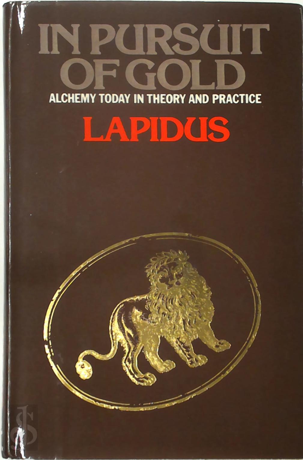 Lapidus - In Pursuit of Gold. Alchemy today in theory and practice
