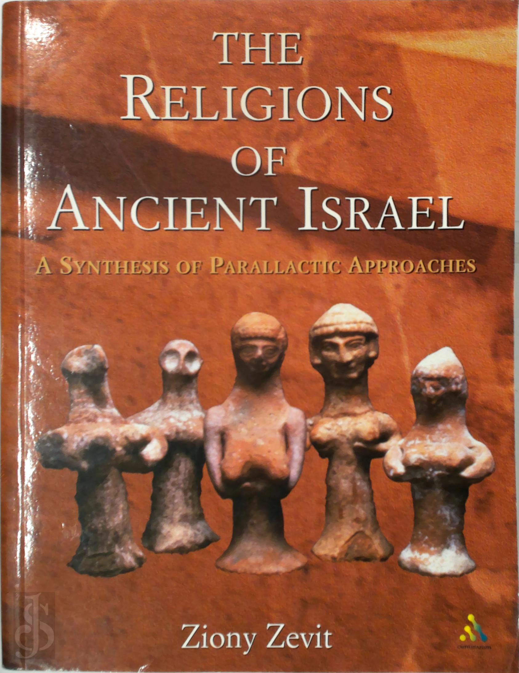 Ziony Zevit 298333 - Religions of Ancient Israel. A Synthesis of Parallactic Approaches