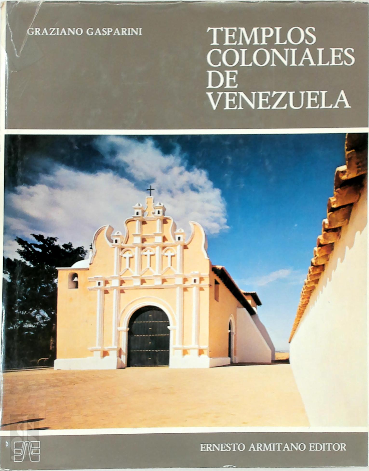 Graziano Gasparini 19056 - Templos Coloniales de Venezuela