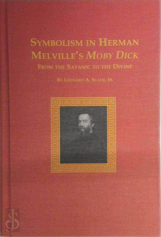 Leonard A. Slade - Symbolism in Herman Melville's Moby Dick