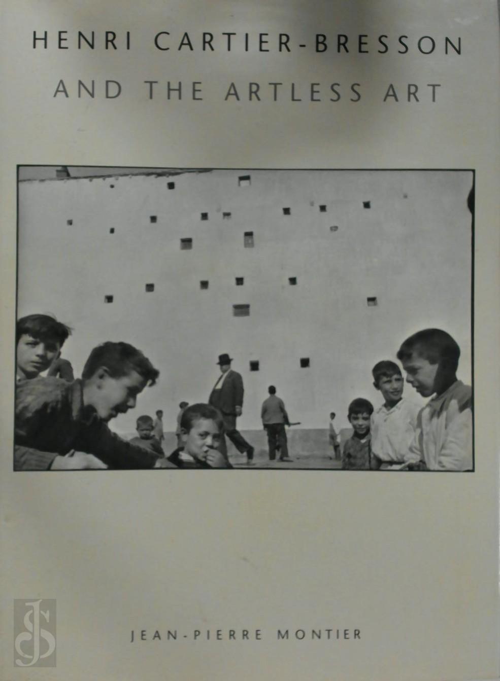 Jean-Pierre Montier 299148 - Henri Cartier-Bresson and the Artless Art