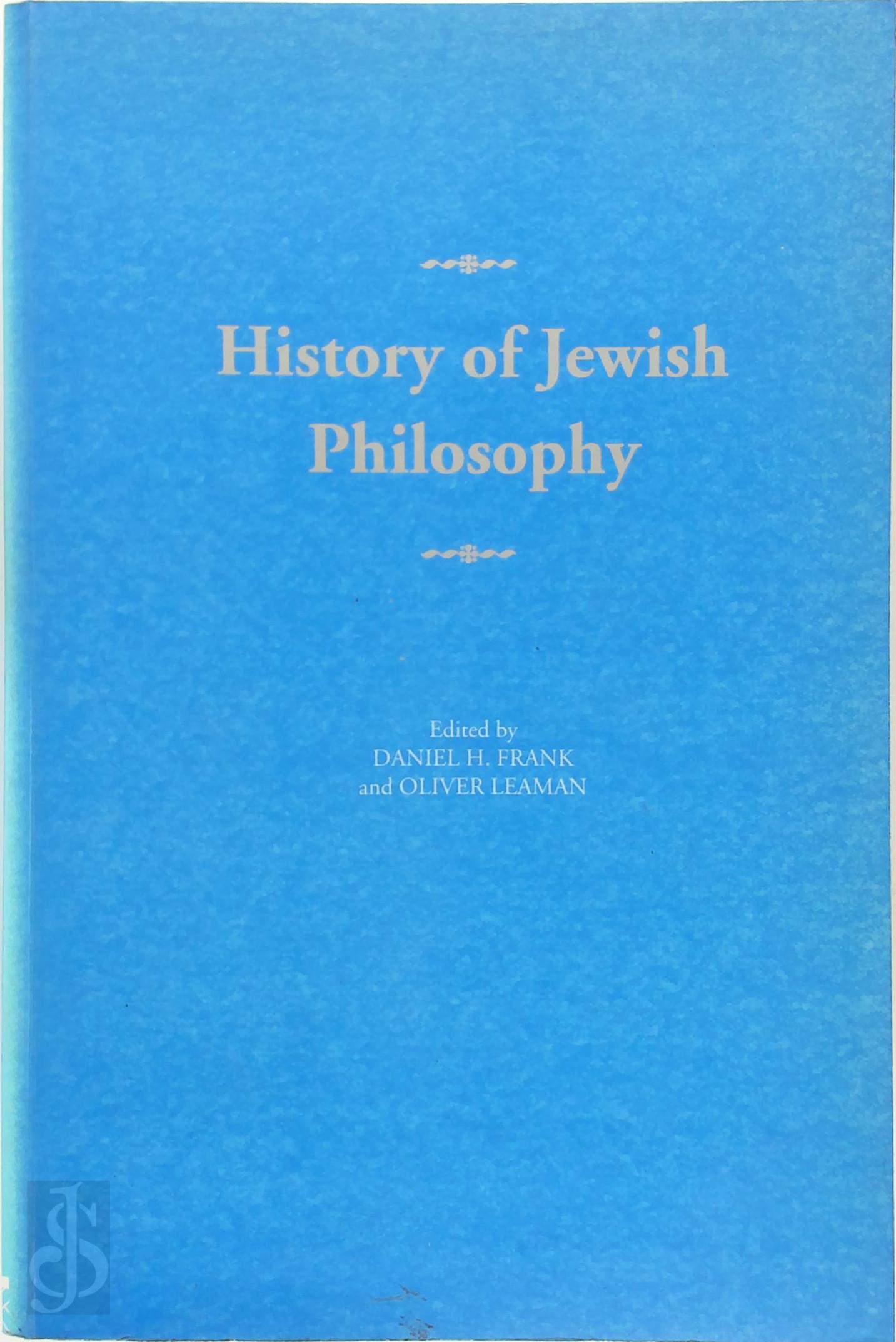 Daniel H. Frank , Oliver Leaman 199120 - History of Jewish Philosophy