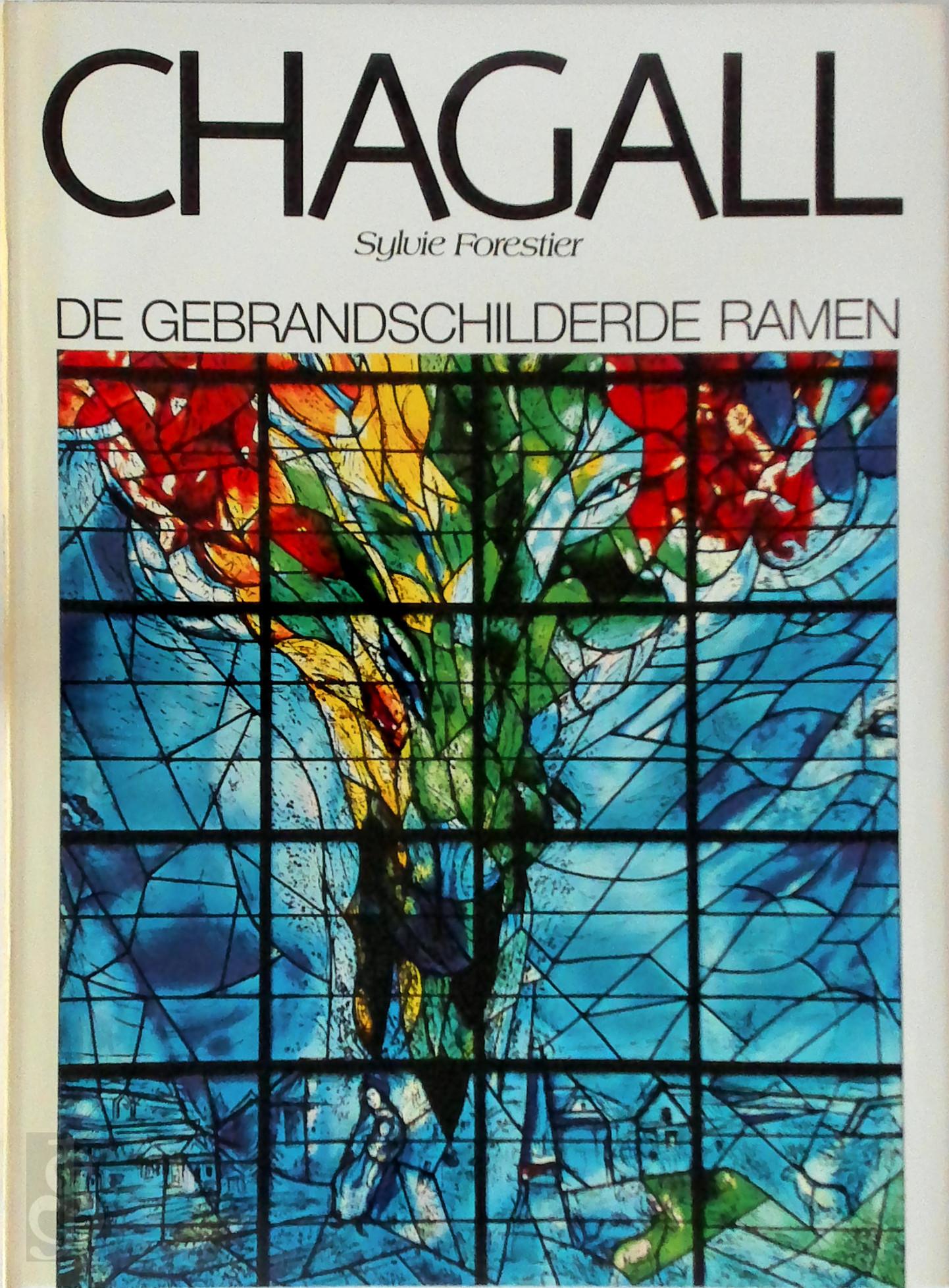 Sylvie Forestier 311153 - Chagall. De gebranschilderde ramen