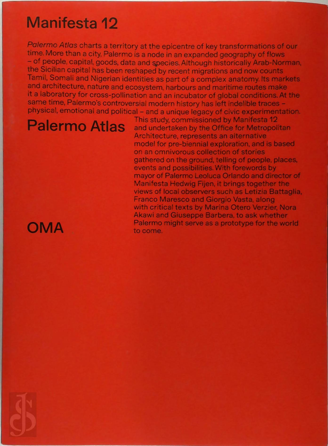 Martina Motta 299631, Giacomo Ardesio 299632, Giulio Margheri 299633, Paul Cournet 265961, Marcello Carpino 299634 - Manifesta 12: Palermo Atlas. A project by OMA-Ippolito Pestellini Laparelli