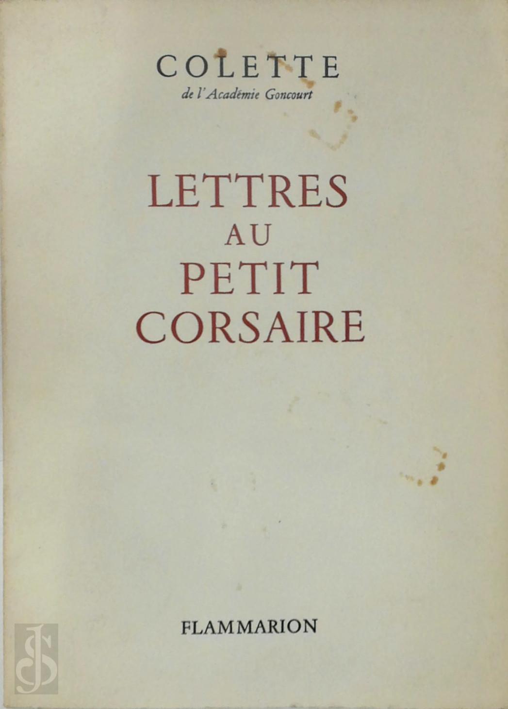 Colette , Rene Hamon 273966, Roberte Forbin 273967 - Lettres au petit corsaire [100 ex. sur vlin d'alfa]