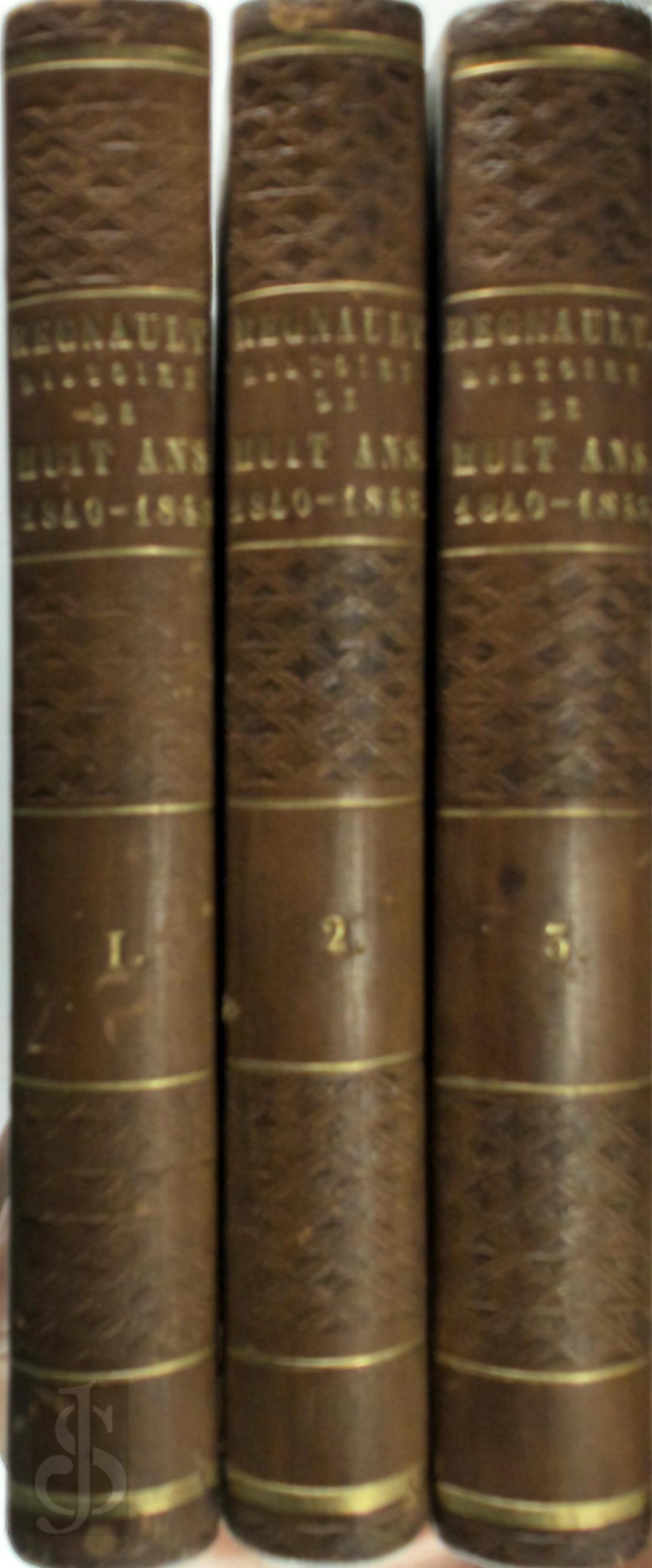 Elias Regnault 16465 - Histoire de huit ans.Vol. 1+2+3