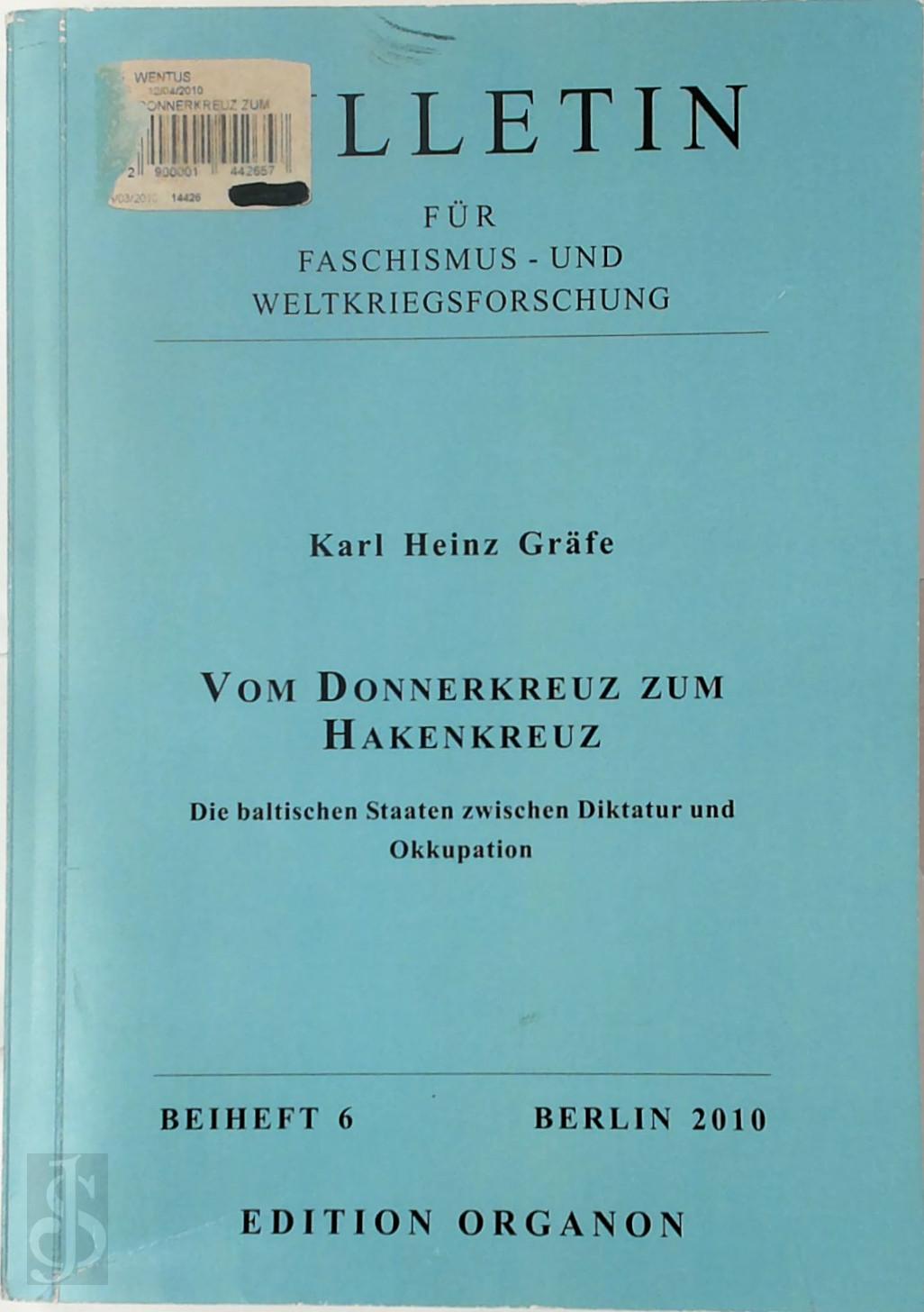 Karl-Heinz Grfe 300977 - Vom Donnerkreuz zum Hakenkreuz. Die baltischen Staaten zwischen Diktatur und Okkupation