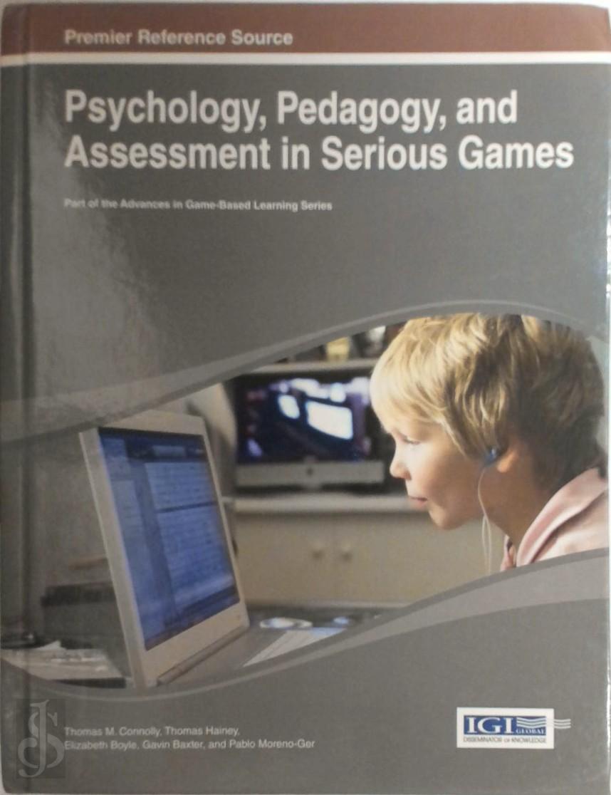 Connolly, Thomas M. - Psychology, Pedagogy, and Assessment in Serious Games