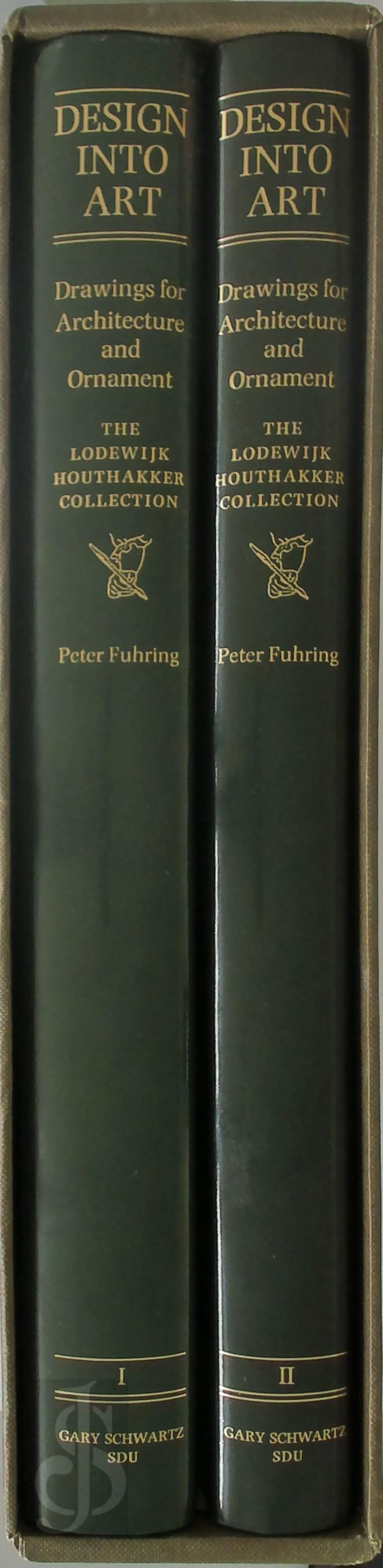 Peter Fuhring 134774 - Design Into Art. Drawings For Architecture and Ornament. The Lodewijk Houthakker Collection