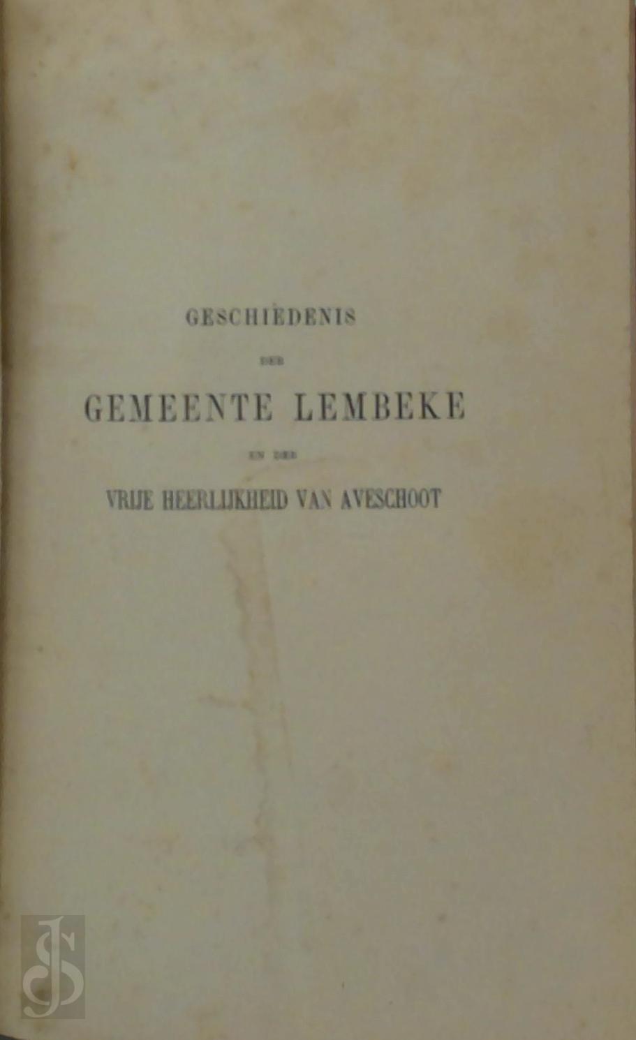 Eduard Neelemans 119955 - Geschiedenis der gemeente Lembeke en der Vrije Heerlijkheid van Aveschoot