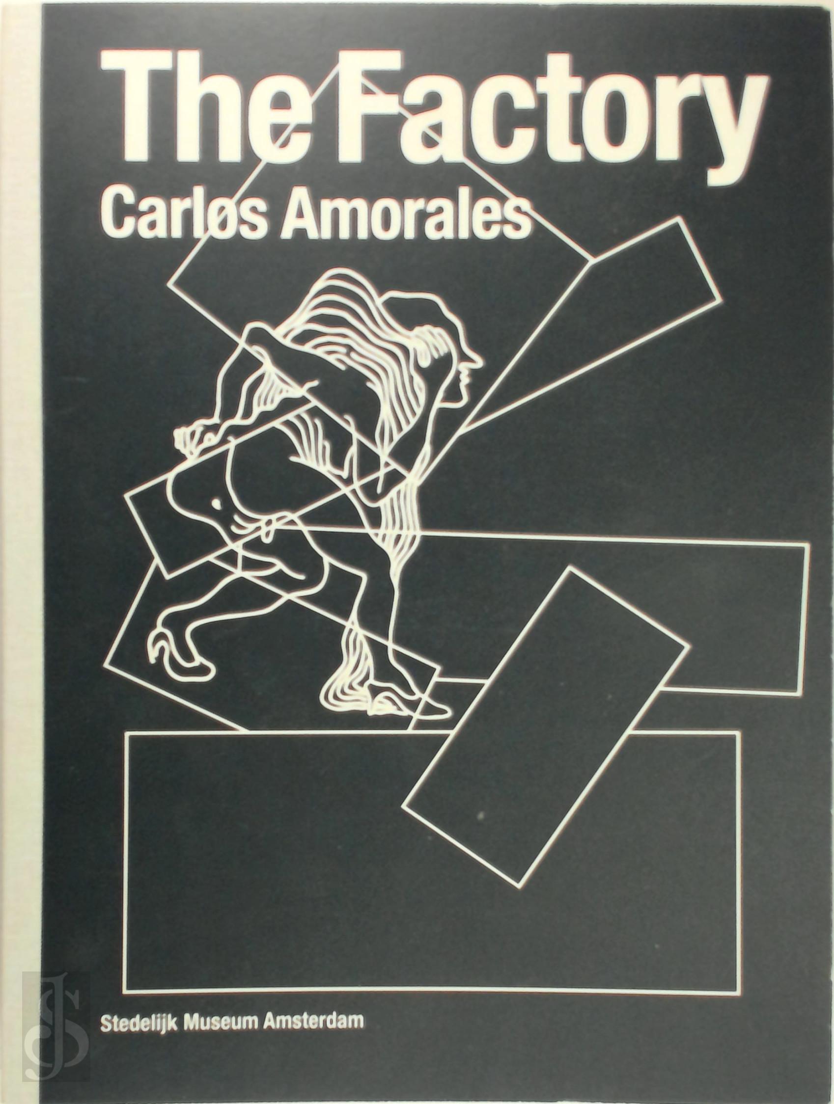 Carlos Amorales 30150, Rein Wolfs 34953, Reinaldo Laddaga 301675 - Carlos Amorales. The Factory