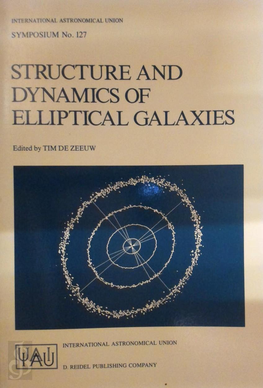 Tim De Zeeuw 301600 - Structure and dynamics of elliptical galaxies