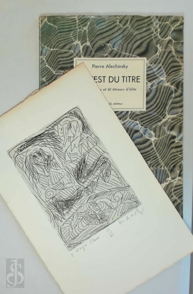 Pierre Alechinsky 13570 - Le Test du titre [ex. de Hugo Claus + gravure 12/61]. 6 planches et 61 titreurs d'lite