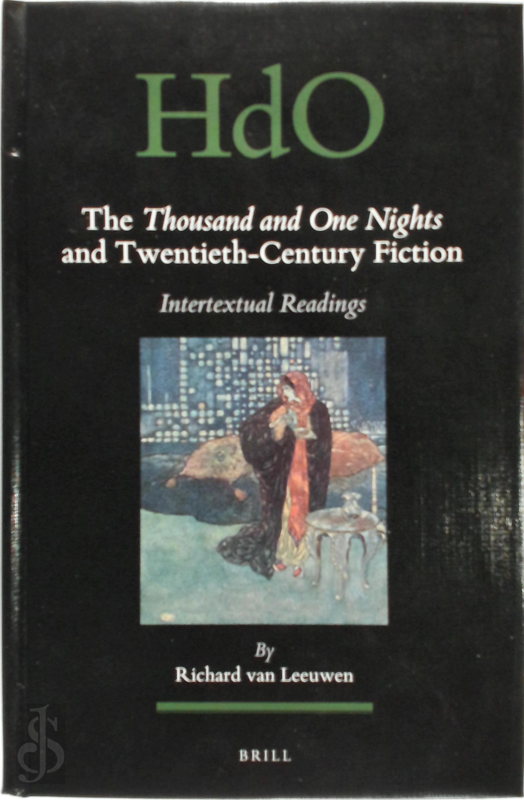 Richard van Leeuwen 236552 - The Thousand and One Nights and Twentieth-century Fiction