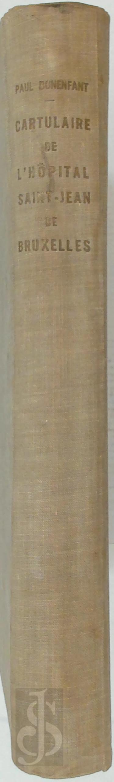 Paul Bonenfant 17077 - Cartulaire de l'Hopital Saint-Jean de Bruxelles. (actes des XIIe & XIIIe sicles)