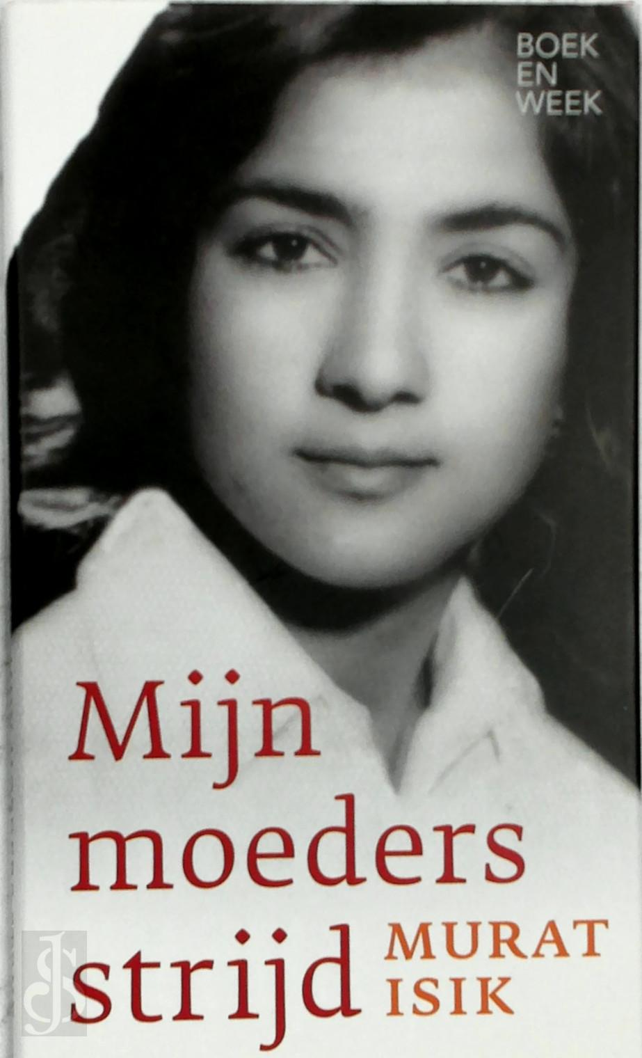 Murat Isik 10875 - Mijn moeders strijd