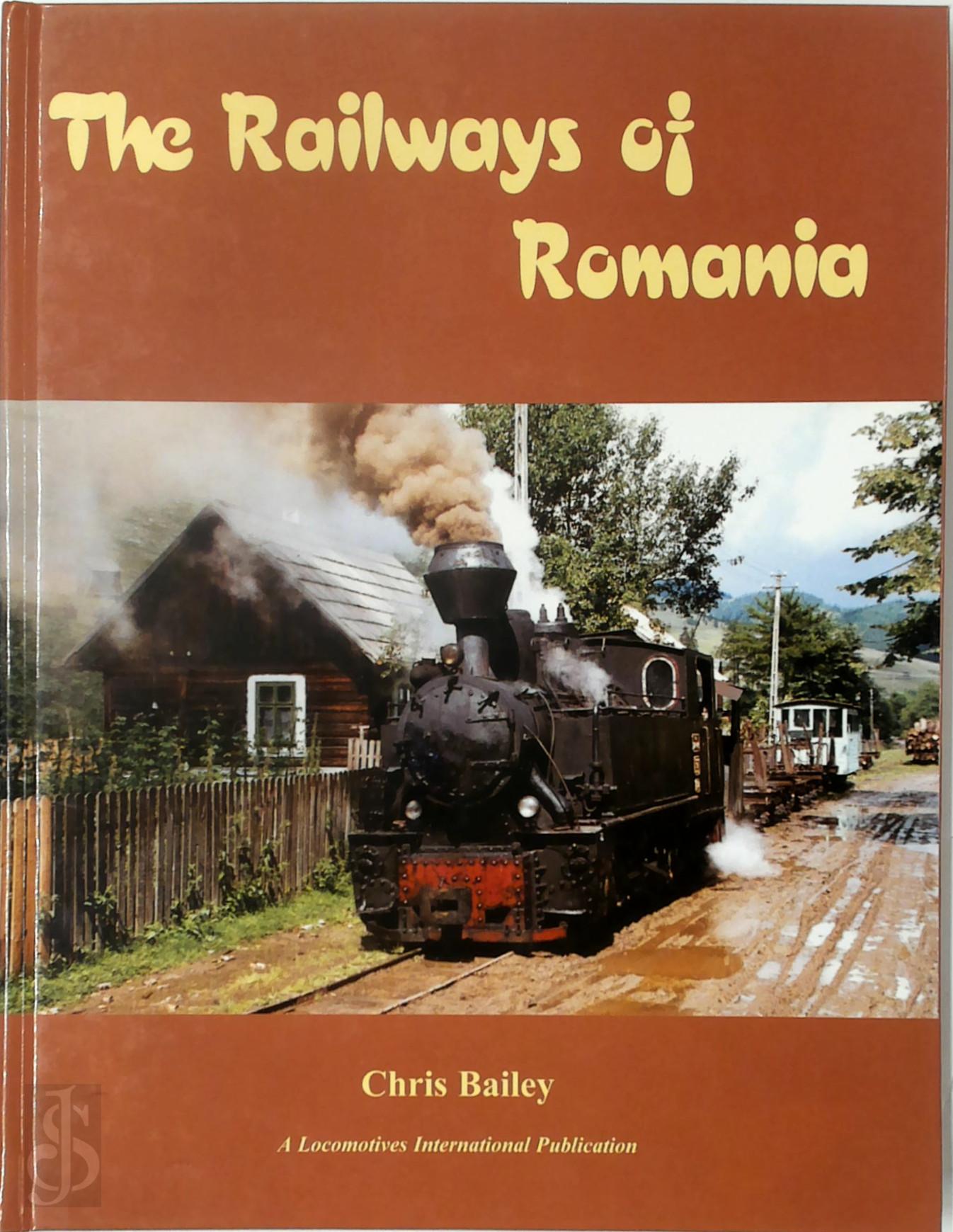 Chris C. Bailey - The Railways of Romania