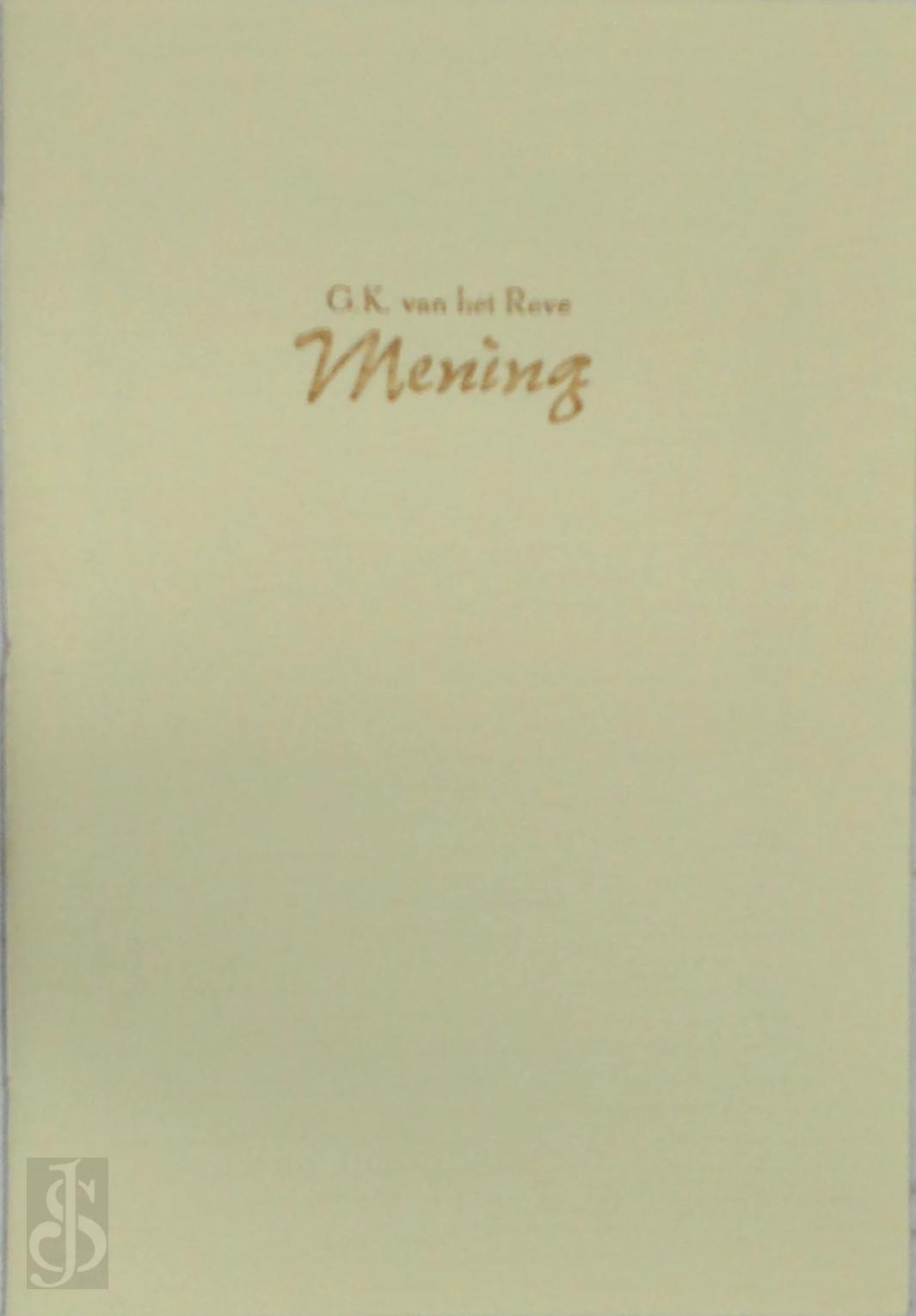 G.K. van Reve 242354 - Mening