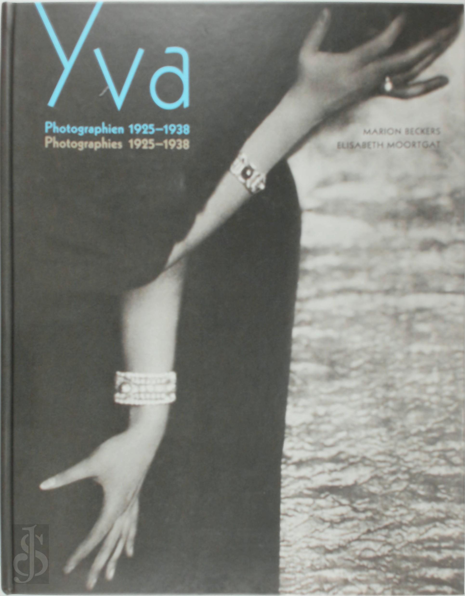 Marion Beckers , Elisabeth Moortgat - Yva Photographies 1925-1938. Photographien 1925-1938