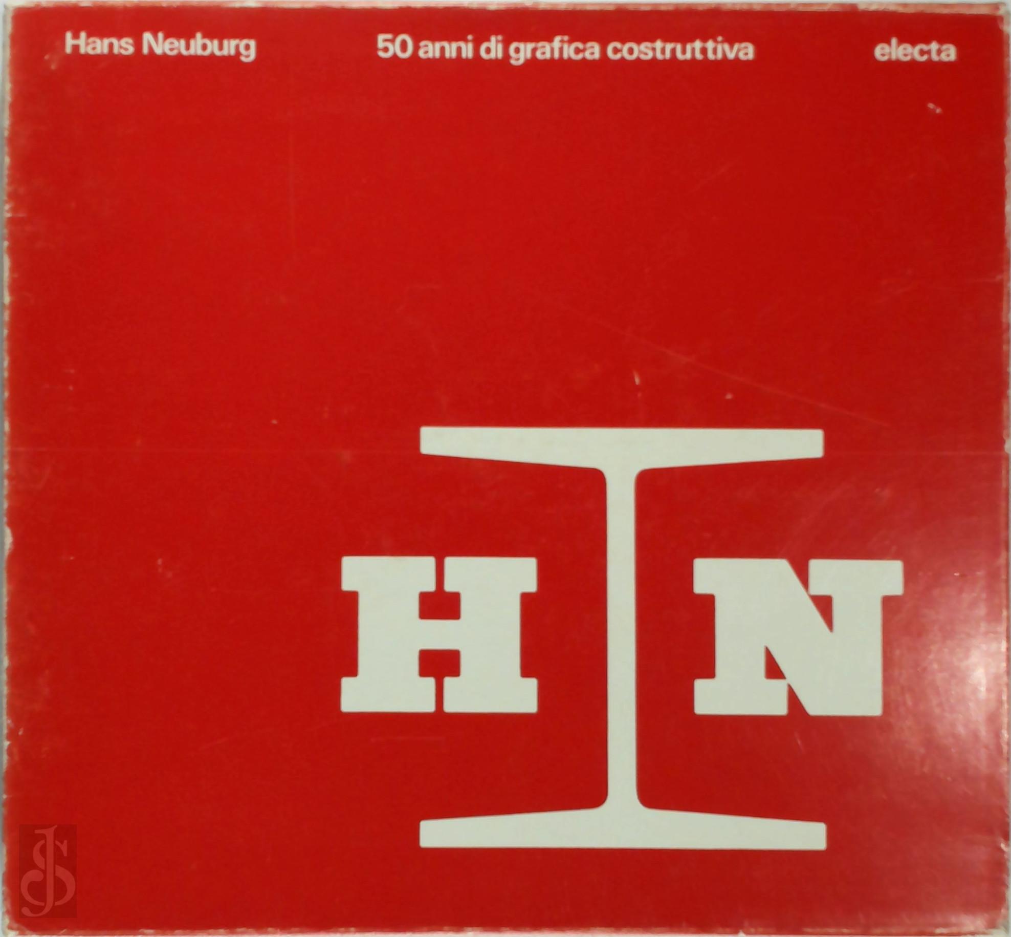 Hans Neuburg 303852 - 50 anni di grafica costruttiva