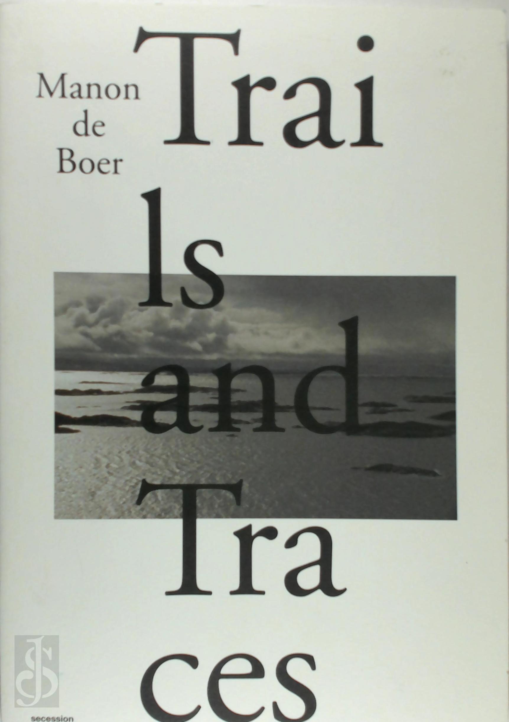Boer, Manon De - Trails and Traces