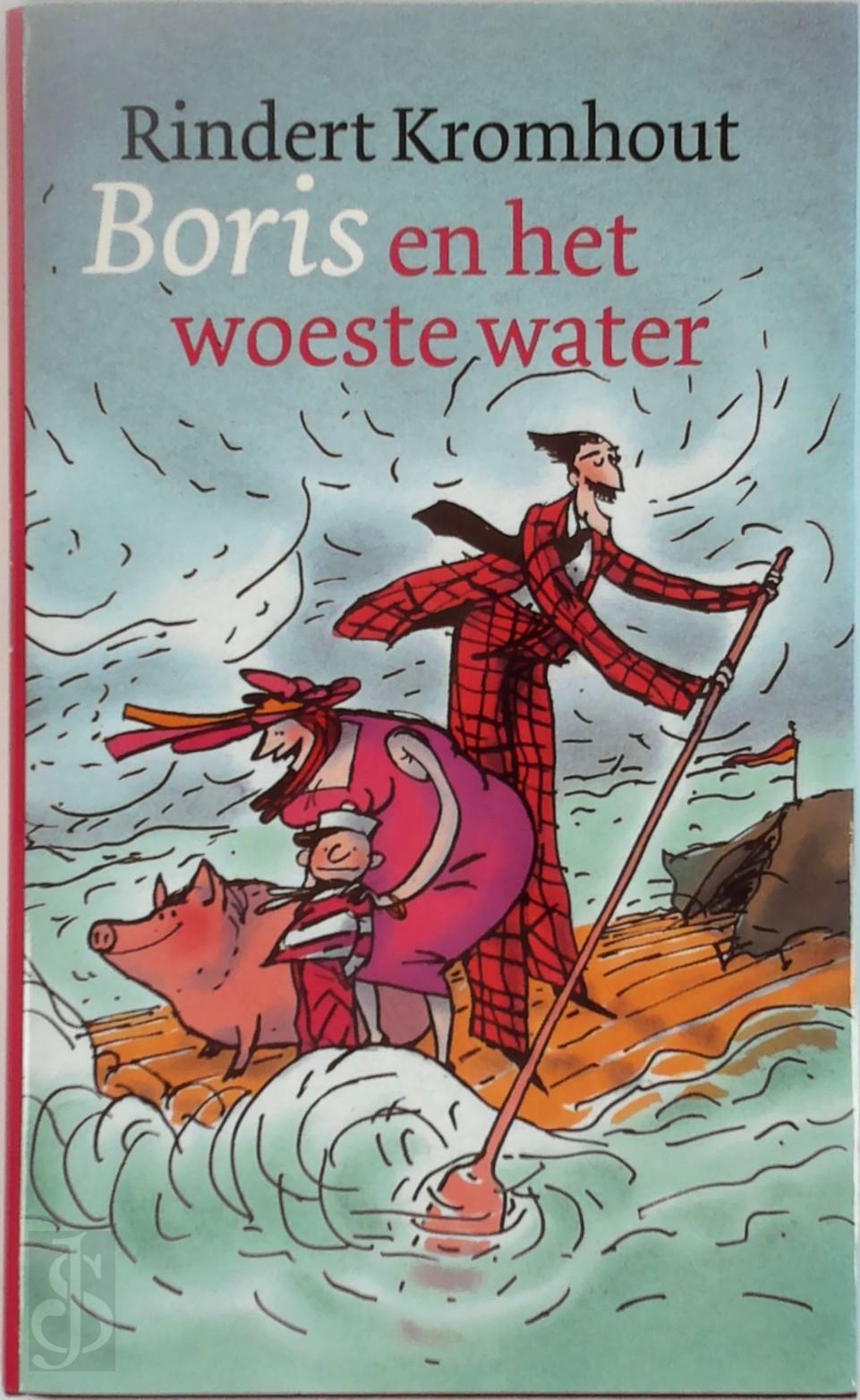 Rindert Kromhout 58649, Sylvia Weve 59257 - Boris en het woeste water. Kinderboekenweekgeschenk 2002 : gratis bij aankoop van kinderboeken t.w.v. ? 8.85