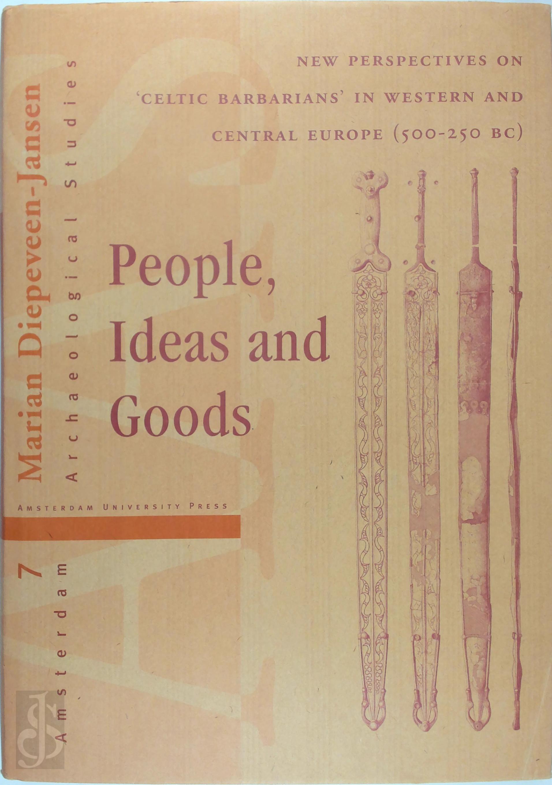 M. Diepeveen-Jansen - People, ideas and goods. New perspectives on Celtic 'Barbarians' in Western and Central Europe (500-250 BC)