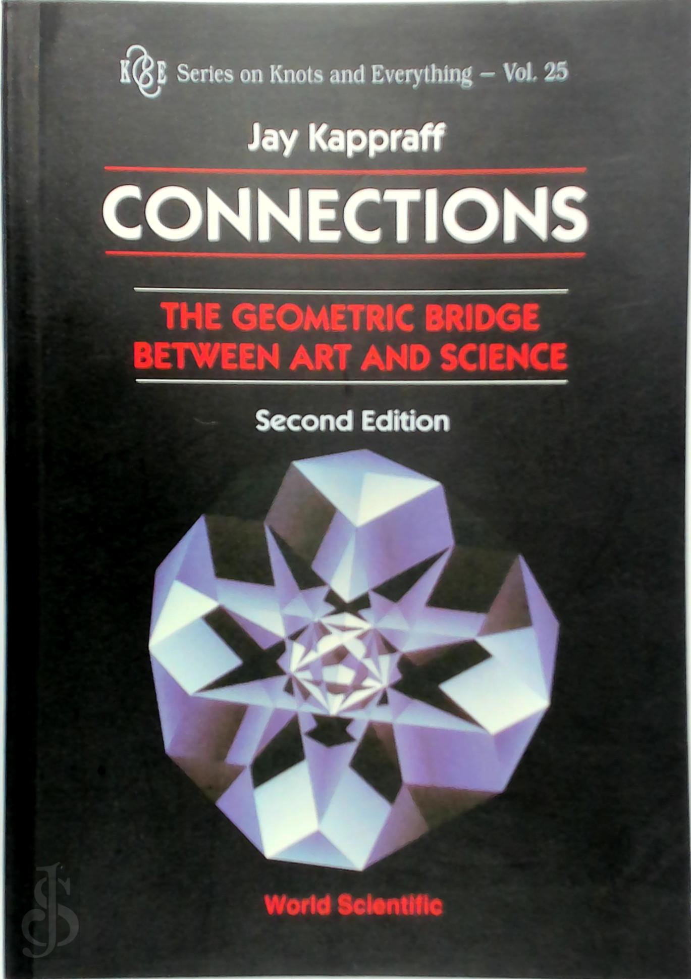 Kappraff, Jay - Connections. The Geometric Bridge Between Art and Science