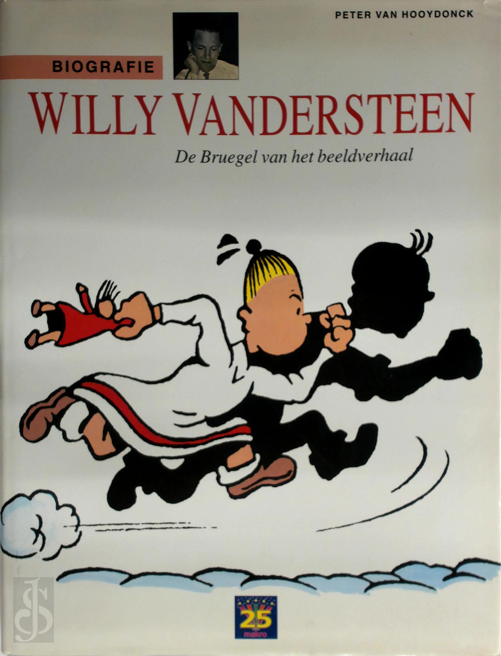 Peter Van Hooydonck , Willy Vandersteen 11224 - Biografie Willy Vandersteen. De Bruegel van het beeldverhaal