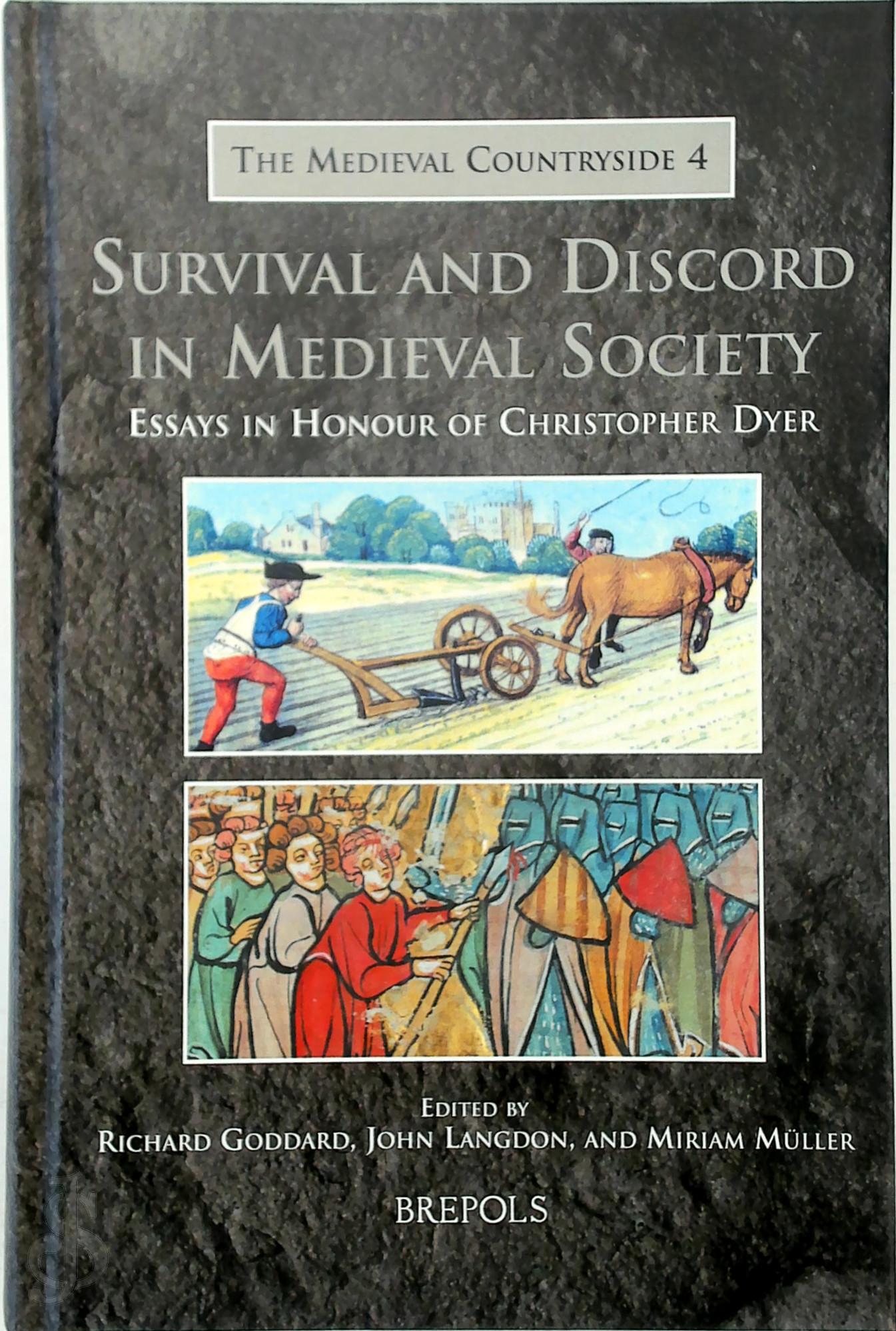 [Ed.] Richard Goddard , [Ed.] John Langdon , [Ed.] Miriam Mller - Survival and Discord in Medieval Society. Essays in Honour of Christopher Dyer